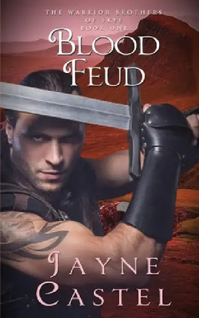 Blood Feud: A Dark Ages Scottish Romance by Jayne Castel