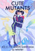 Cute Mutants Vol 3: The Demon Queer Saga by Sj Whitby