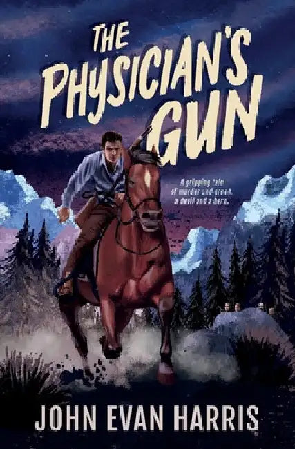 The Physician's Gun: Inspired by true events by John Evan Harris