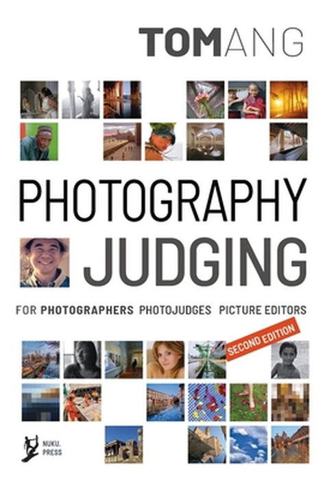 Photography Judging: for photographers photojudges picture editors by Tom Ang