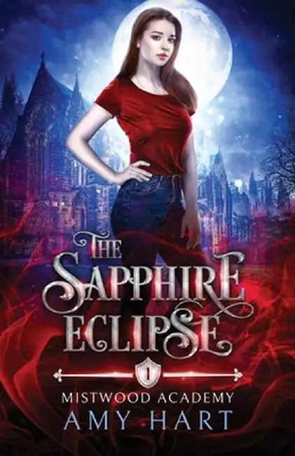 The Sapphire Eclipse (Mistwood Academy Book 1) by Amy Hart