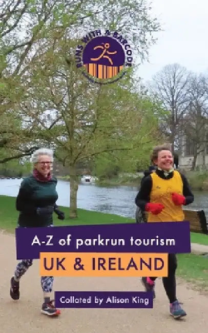 A-Z of parkrun Tourism UK & Ireland by Alison King