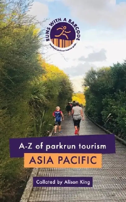 A-Z of parkrun Tourism Asia Pacific by Alison King