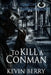 To Kill A Conman by Kevin Berry