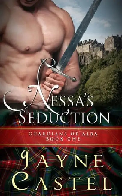 Nessa's Seduction: A Scottish Medieval Romance by Jayne Castel