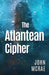 The Atlantean Cipher by John McRae