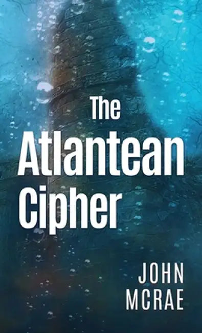 The Atlantean Cipher by John McRae