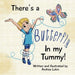 There's a Butterfly in my Tummy by Andrea Lukin