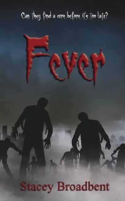 Fever by Stacey Broadbent