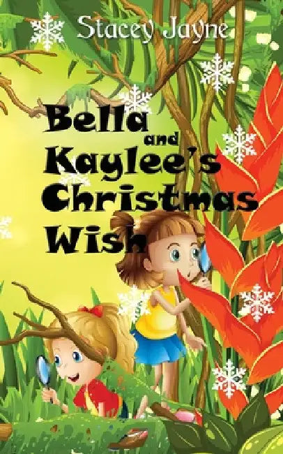 Bella and Kaylee's Christmas Wish by Stacey Jayne