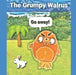 The Grumpy Walrus by Amie Barker, Phoebe Barker