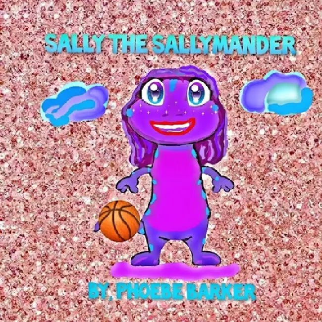 Sally The Sallymander by Phoebe Barker