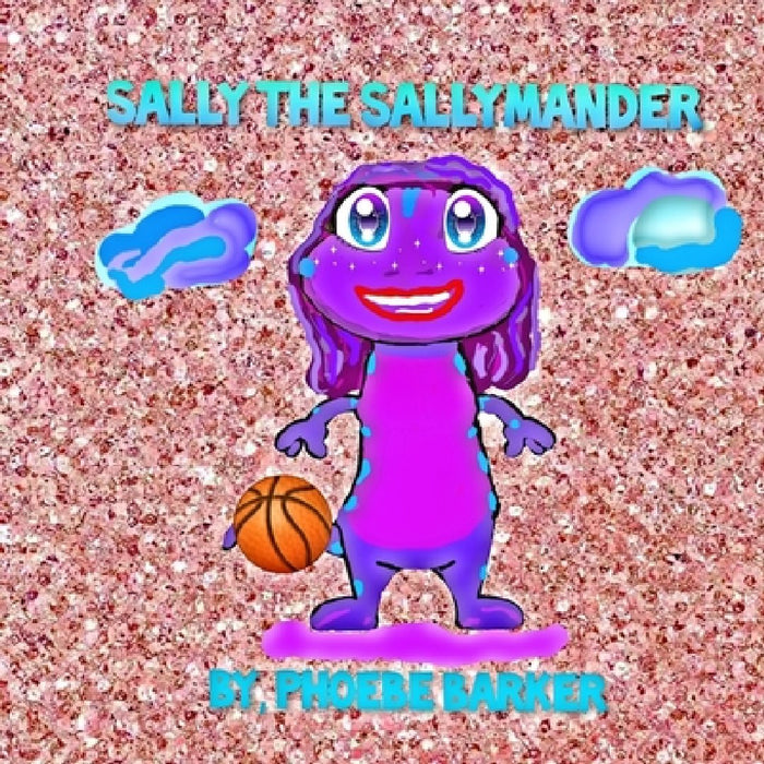 Sally The Sallymander by Phoebe Barker