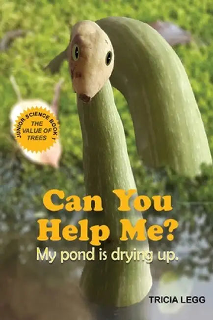 Can You Help Me? My pond is drying up. by Tricia Legg