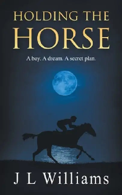 Holding The Horse by J. L. Williams