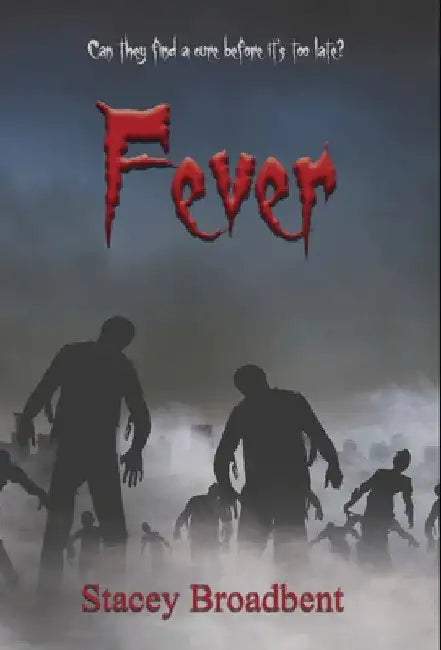 Fever by Stacey Broadbent