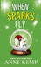 When Sparks Fly: second chance small town sweet Christmas rom com by Anne Kemp