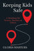 Keeping Kids Safe: A Roadmap for Parents, Teachers & Others by Gloria Masters