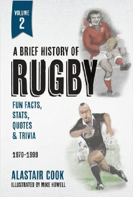 A Brief History of Rugby: Volume 2: 1970-1999 by Cook, Alastair