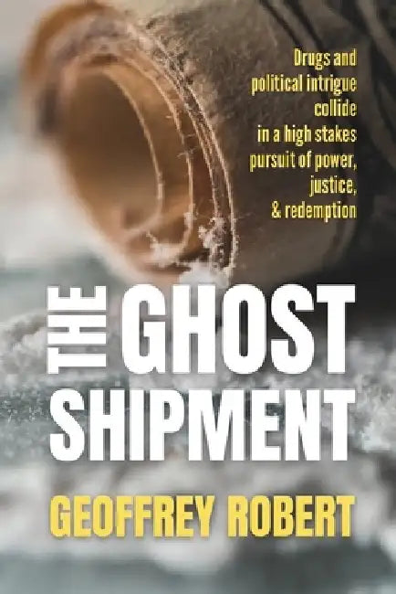 The Ghost Shipment by Geoffrey Robert