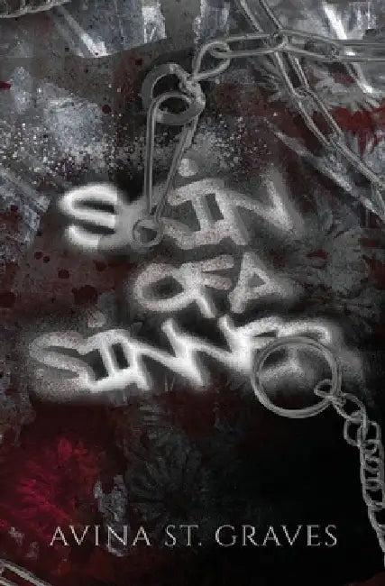 Skin of a Sinner by Avina St Graves