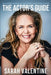 The Actor's Guide: An Insider's Manual To Launching Your Acting Career by Sarah Valentine