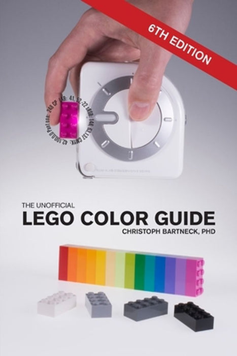 The Unofficial LEGO Color Guide: Sixth Edition by Christoph Bartneck
