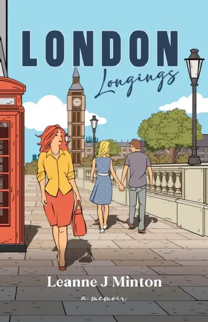 London Longings by Leanne J. Minton