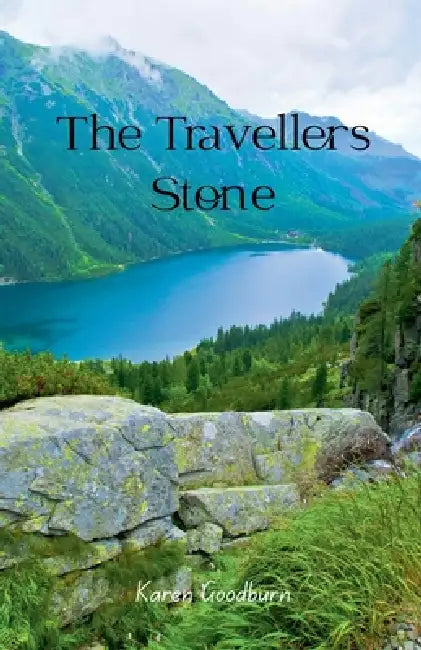 The Traveller' Stone by Karen Goodburn