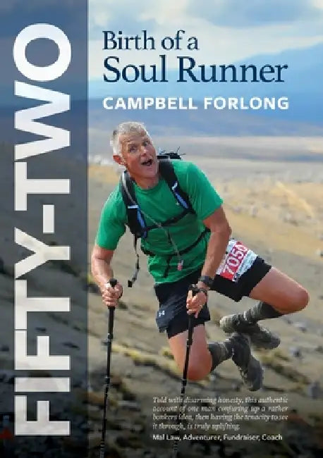 Fifty-Two: Birth of a Soul Runner by Campbell Forlong