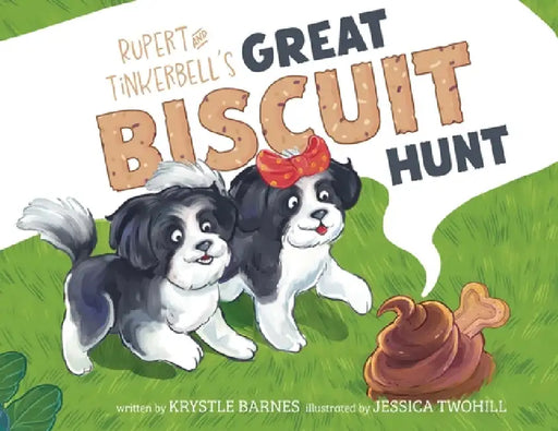Rupert and Tinkerbell's Great Biscuit Hunt by Krystle Barnes, Jessica Twohill