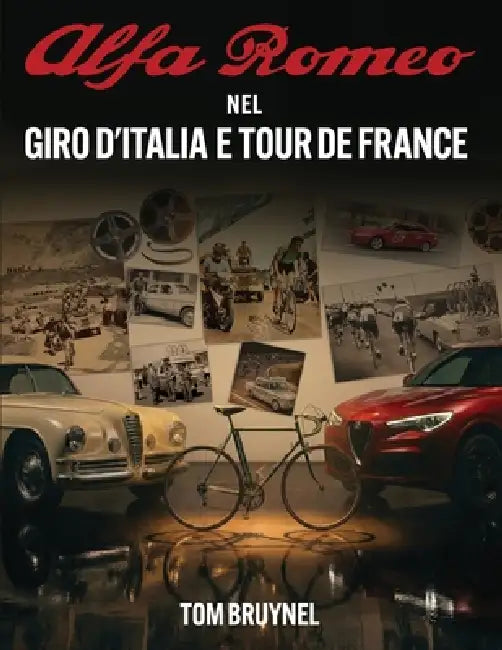 Alfa Romeo nel Giro d'Italia e Tour de France by Tom Bruynel