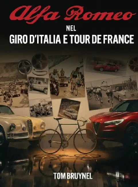 Alfa Romeo in the Giro d'Italia & Tour de France by Tom Bruynel