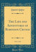 The Life and Adventures of Robinson Crusoe, Vol. 1 of 2 (Classic Reprint) by Defoe, Daniel