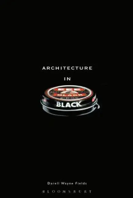 Architecture in Black by Darell Wayne Fields