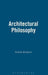 Architectural Philosophy by Andrew Benjamin