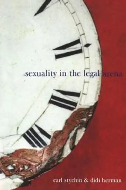 Sexuality in the Legal Arena by Charles Arthur Mercier
