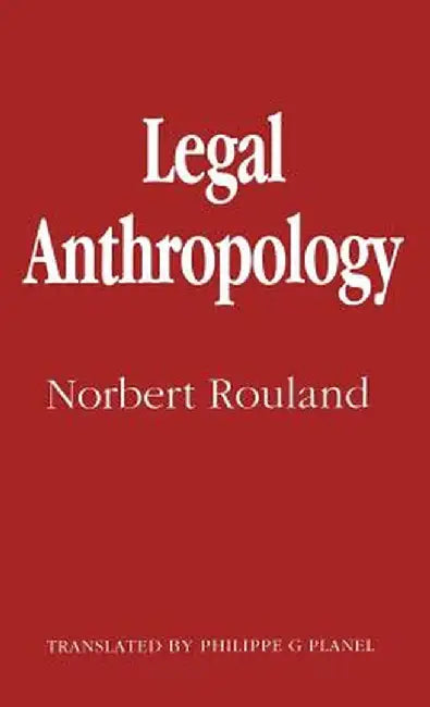 Legal Anthropology by Norbert Rouland