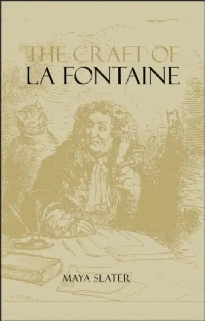 The Craft of La Fontaine by Jeremy J Foster