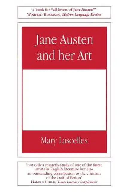 Jane Austen and Her Art by Mary Lascelles