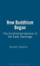 How Buddhism Began by Richard F. Gombrich