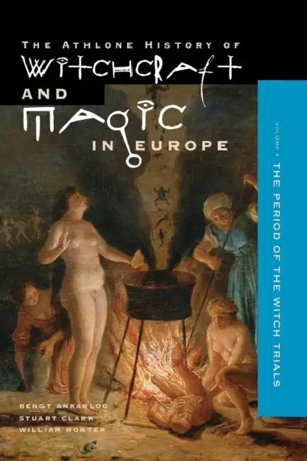 Witchcraft And Magic In Europe Volume 4 by Bengt Ankarloo