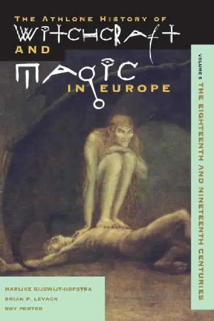 The Athlone History of Witchcraft and Magic in Europe by William V. Spanos