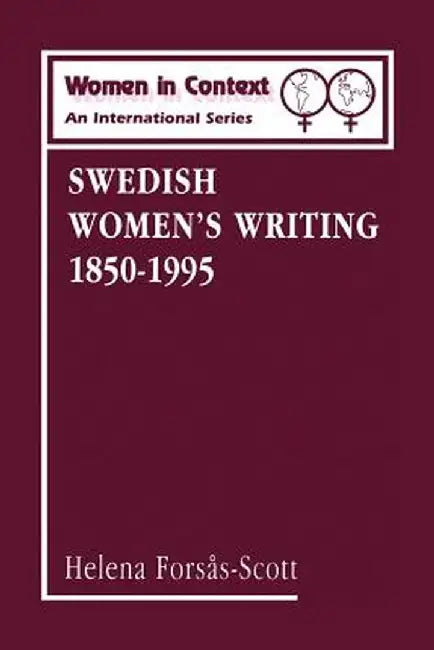 Swedish Women's Writing 1850-1995 by Helena Forsas-Scott