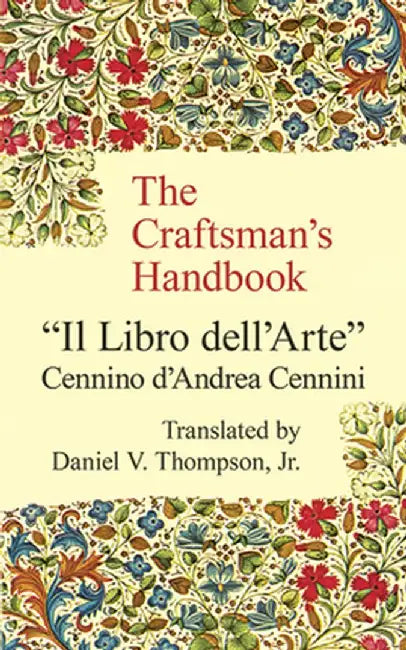 The Craftsman's Handbook by Cennino Cennini