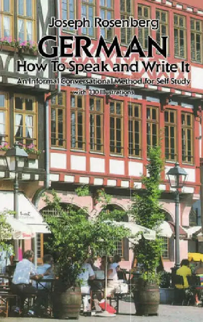 German: How to Speak and Write It by Joseph Rosenberg