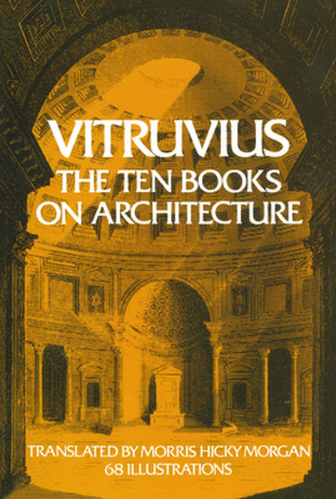 Ten Books on Architecture by Vitruvius
