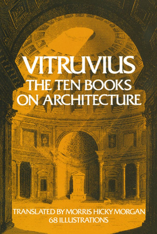 Ten Books on Architecture by Vitruvius