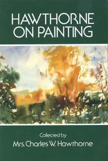 Hawthorne on Painting by Charles W. Hawthorne