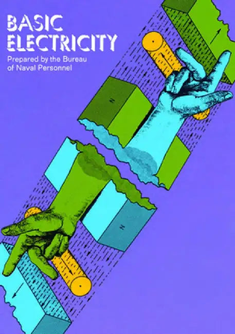 Basic Electricity by U. S. Bureau of Naval Personnel